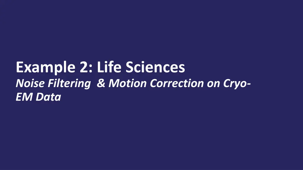 example 2 life sciences noise filtering motion