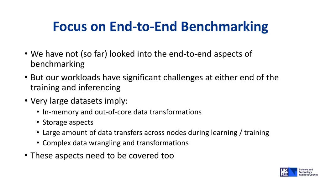 focus on end to end benchmarking