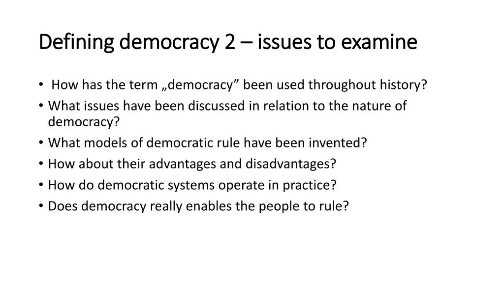 defining defining democracy democracy 2 2 issues