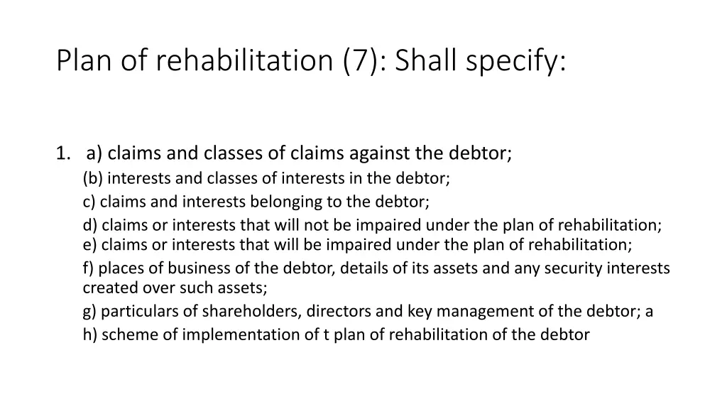 plan of rehabilitation 7 shall specify