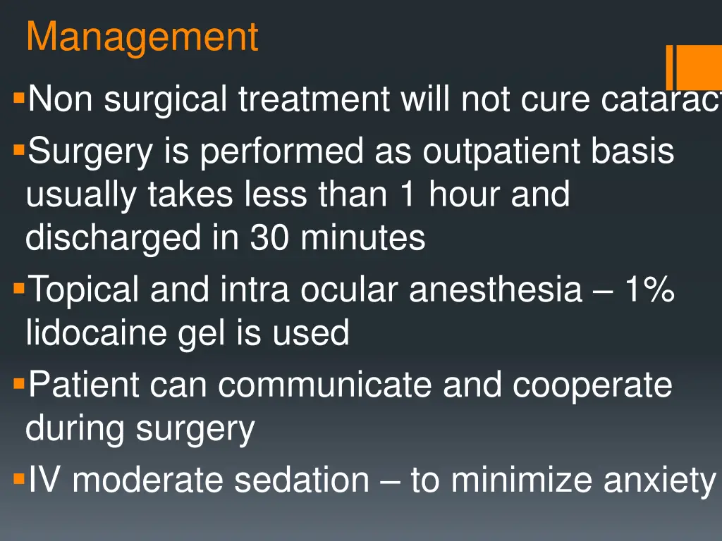 management non surgical treatment will not cure