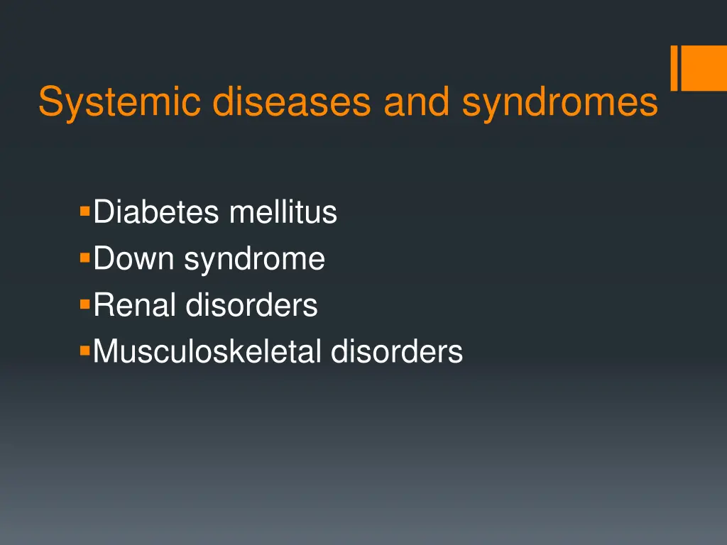 systemic diseases and syndromes