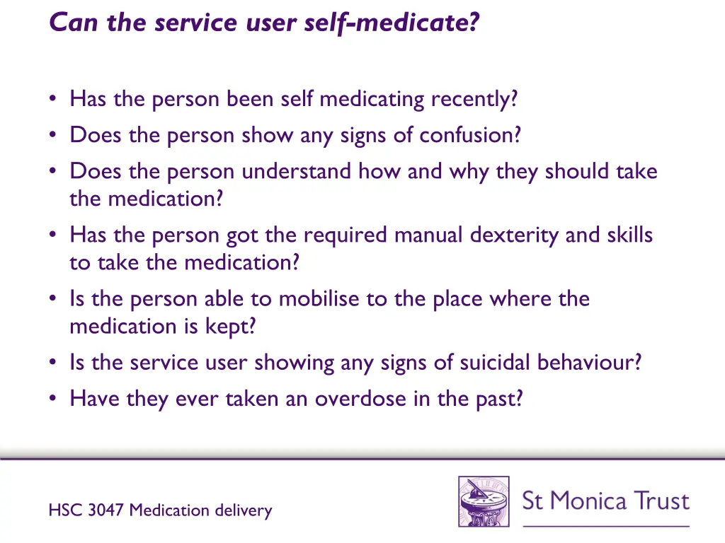 can the service user self medicate