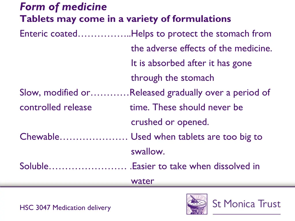 form of medicine tablets may come in a variety