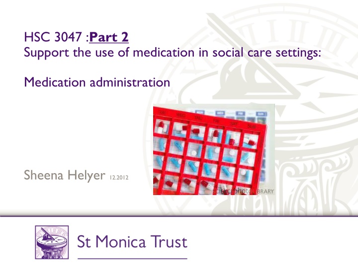 hsc 3047 part 2 support the use of medication