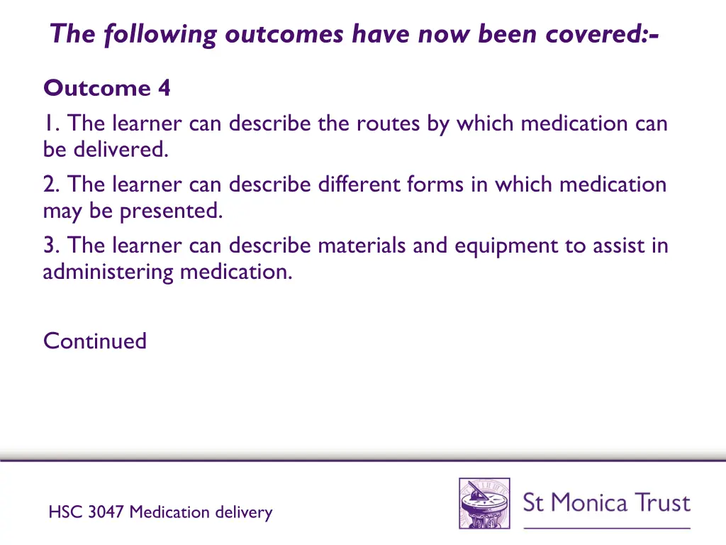 the following outcomes have now been covered