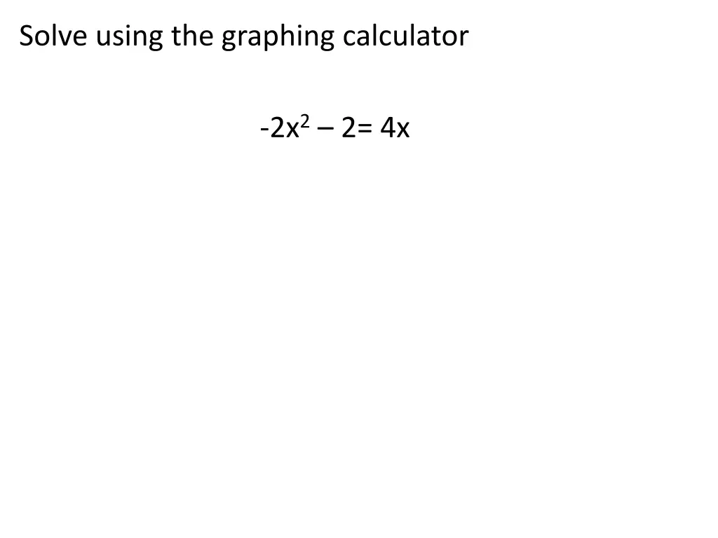 solve using the graphing calculator