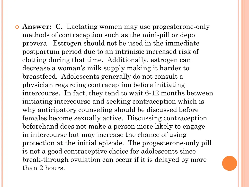 answer c lactating women may use progesterone