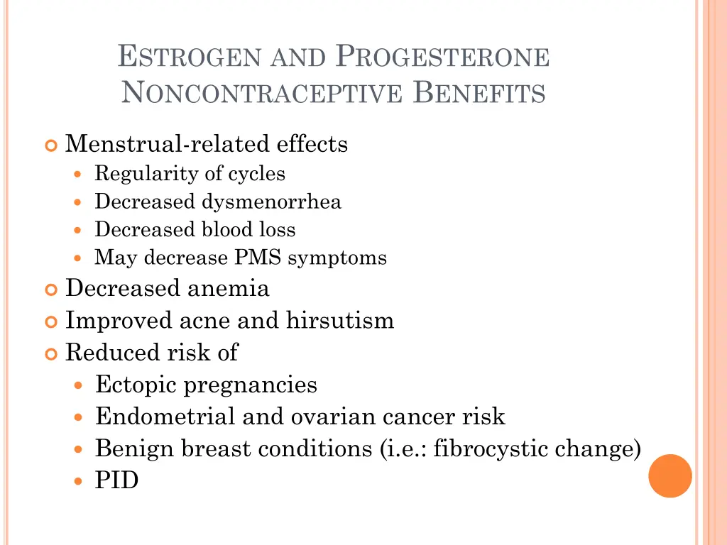 e strogen and p rogesterone n oncontraceptive