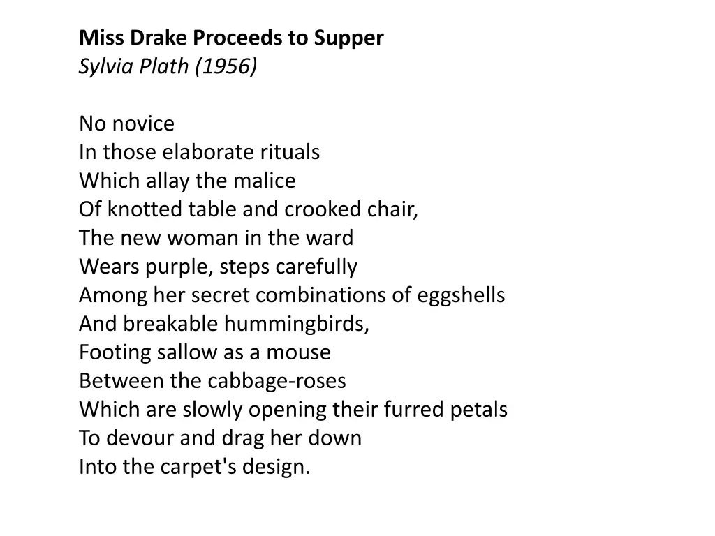 miss drake proceeds to supper sylvia plath 1956