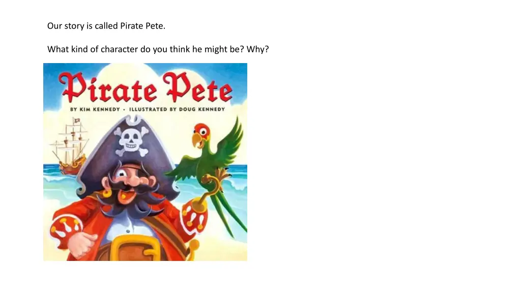 our story is called pirate pete