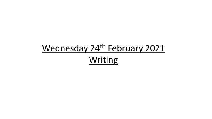 wednesday 24 th february 2021 writing