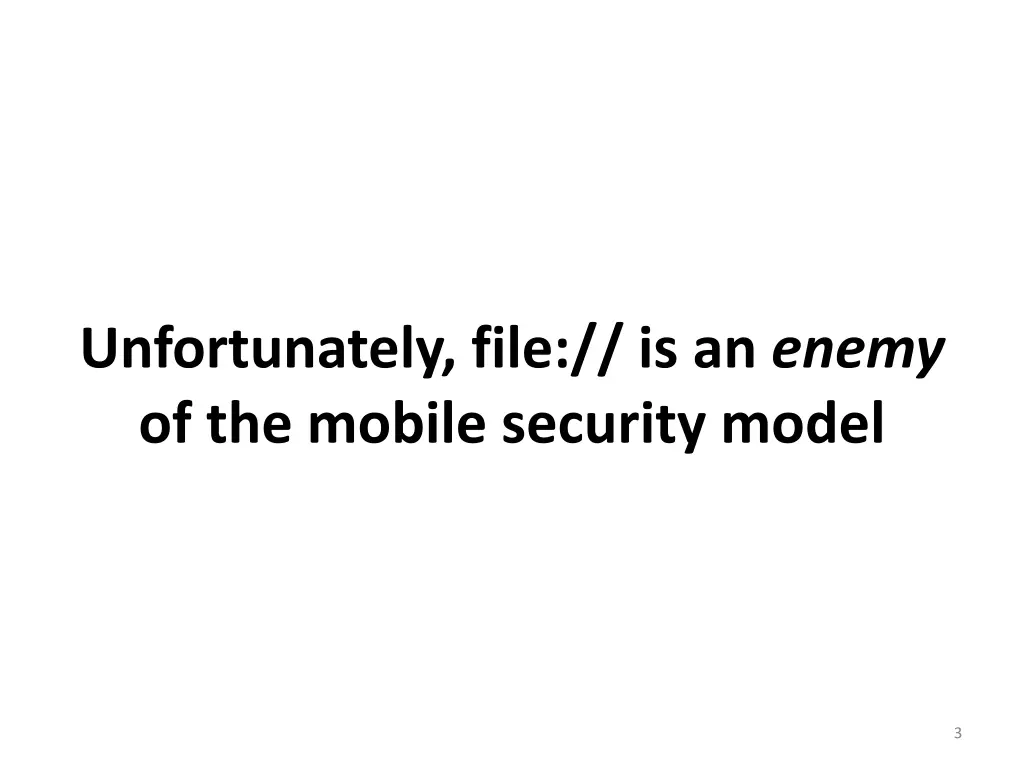 unfortunately file is an enemy of the mobile