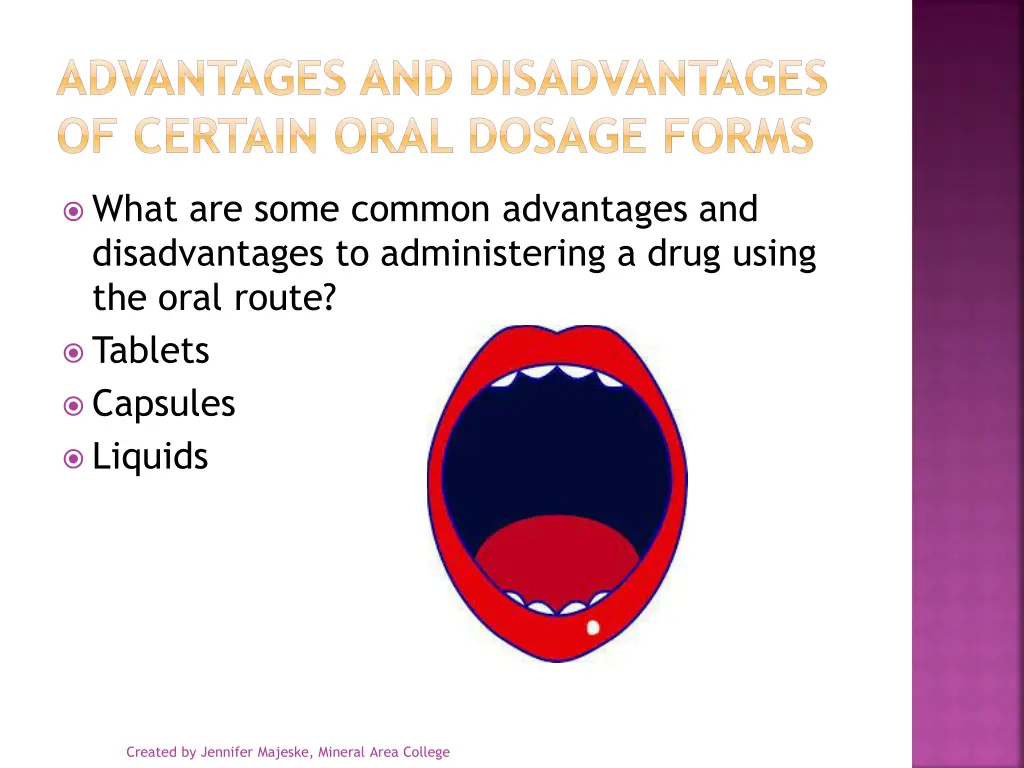 advantages and disadvantages of certain oral