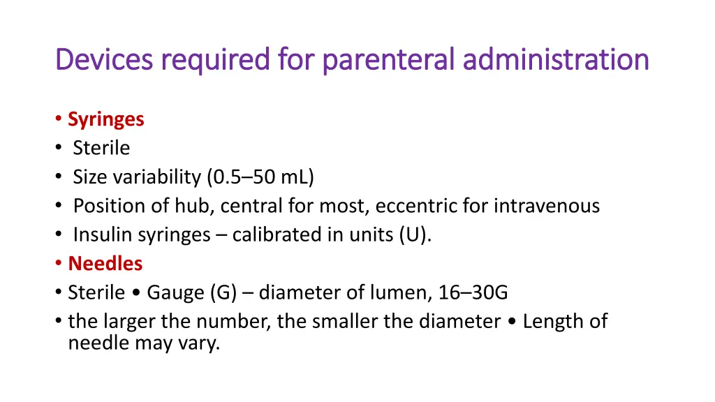 devices required for parenteral administration