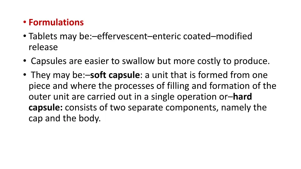 formulations tablets may be effervescent enteric