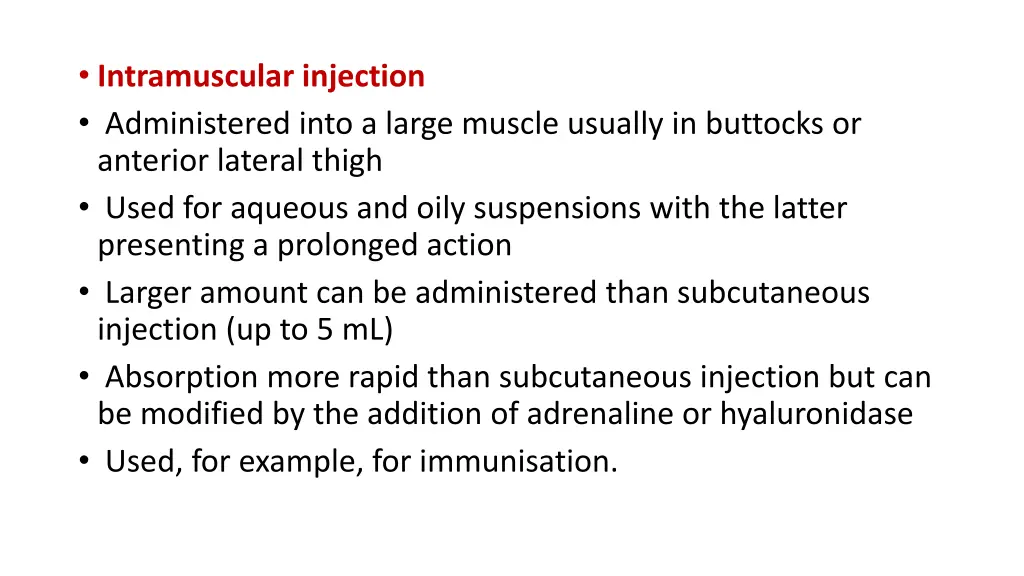 intramuscular injection administered into a large