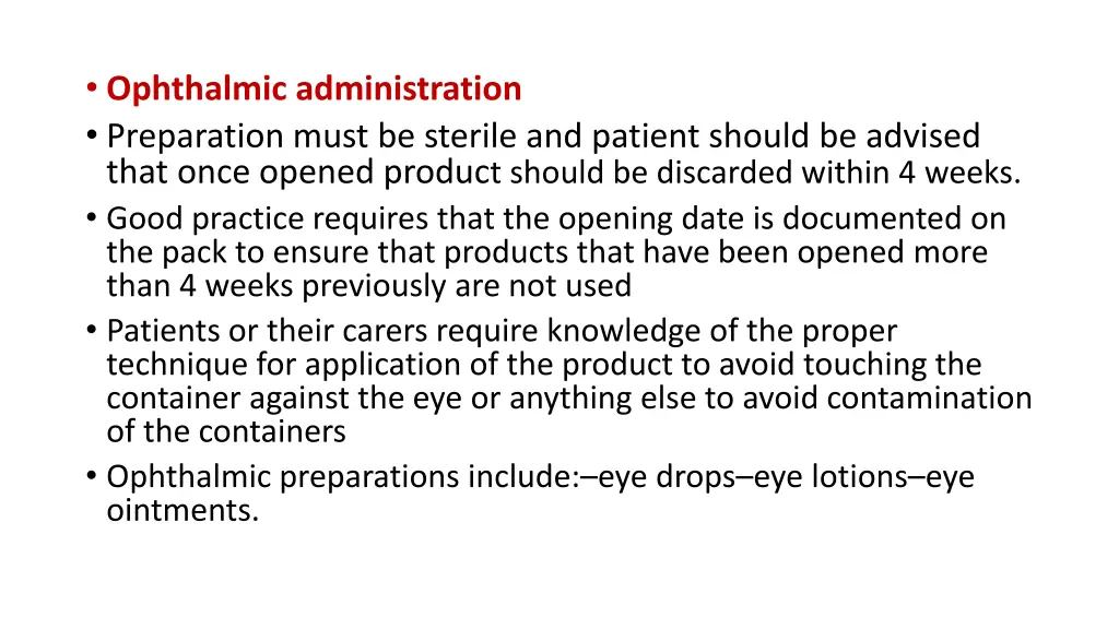 ophthalmic administration preparation must