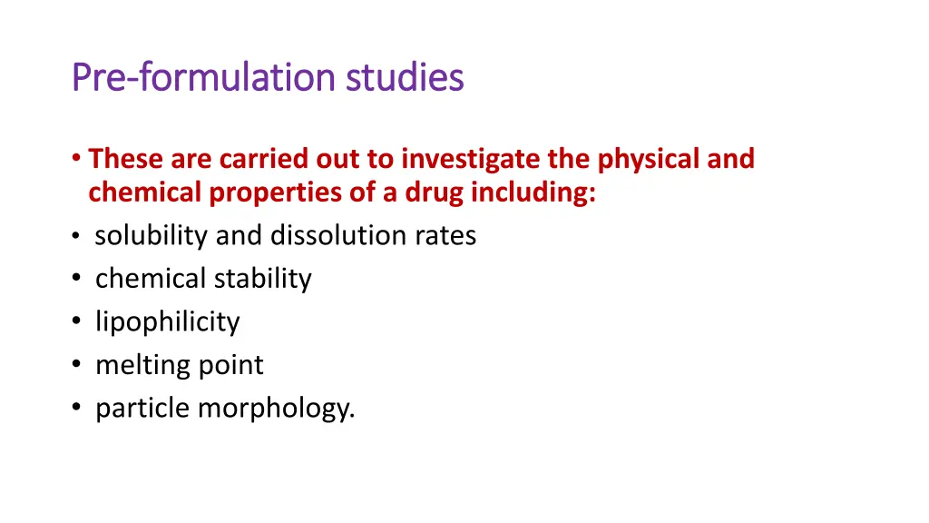 pre pre formulation studies formulation studies