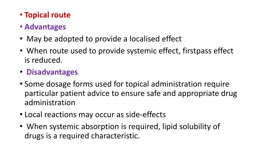 topical route advantages may be adopted