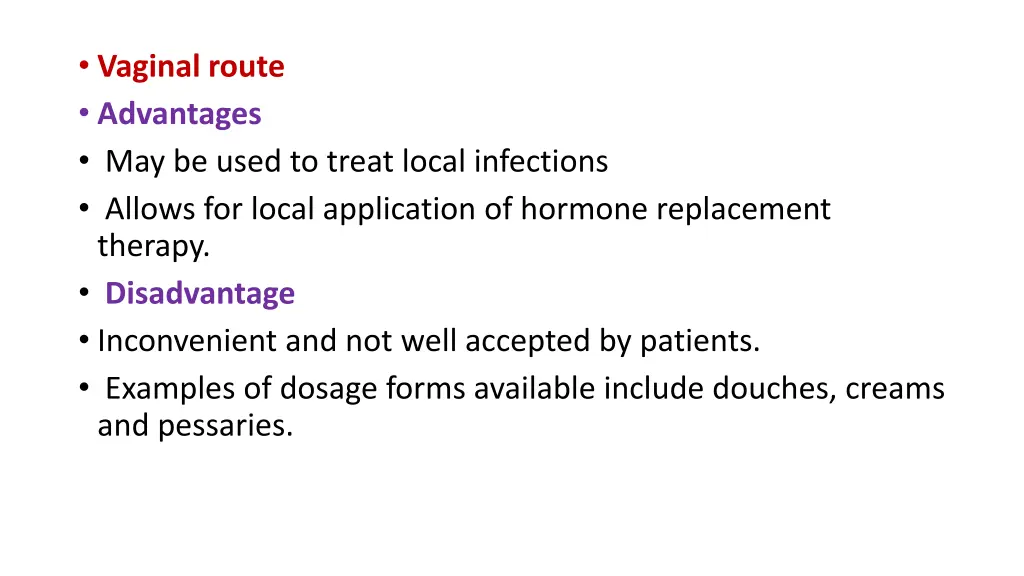 vaginal route advantages may be used to treat