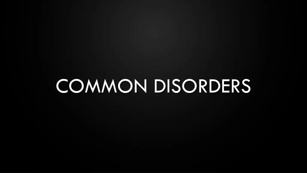 common disorders