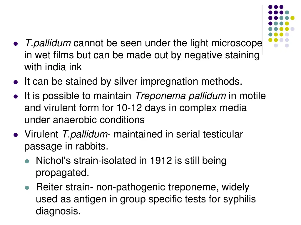 t pallidum cannot be seen under the light