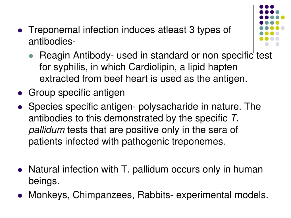 treponemal infection induces atleast 3 types