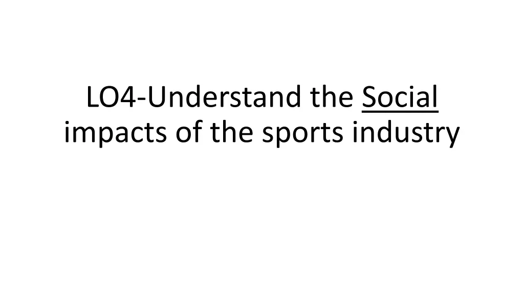 lo4 understand the social impacts of the sports 1