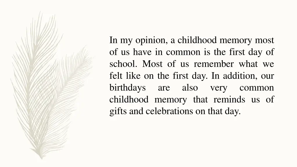 in my opinion a childhood memory most of us have