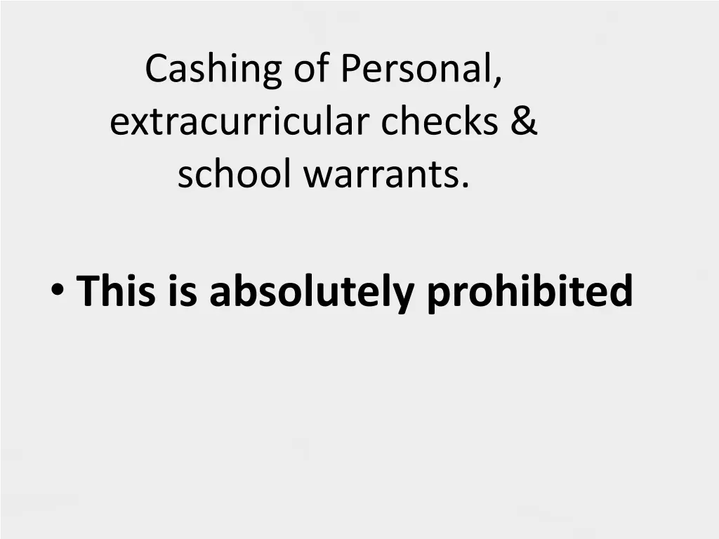 cashing of personal extracurricular checks school