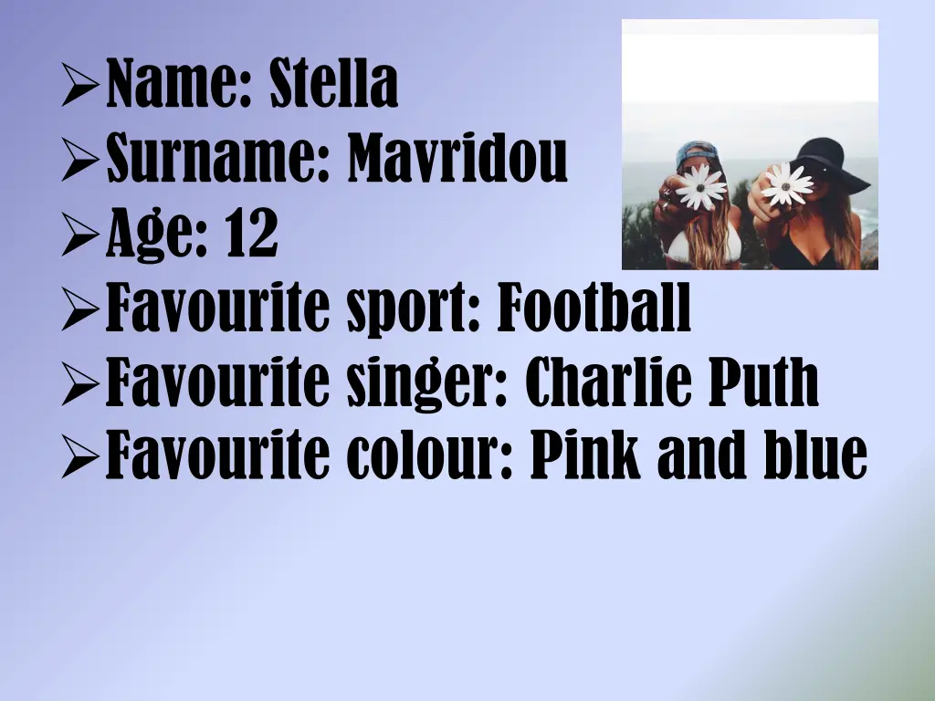 name stella surname mavridou age 12 favourite