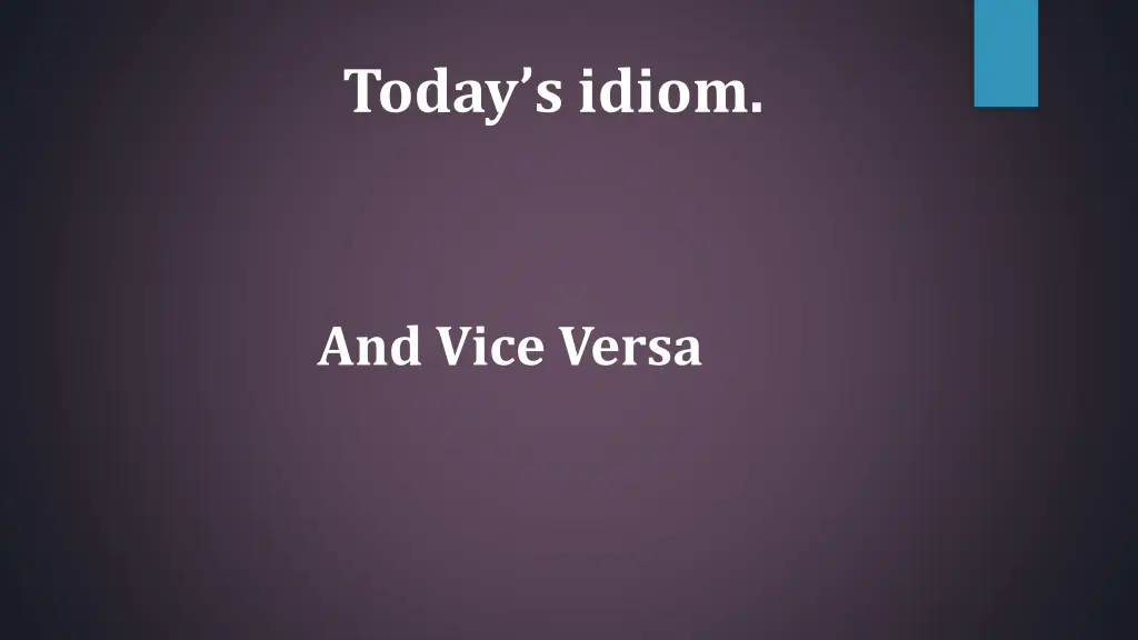 today s idiom