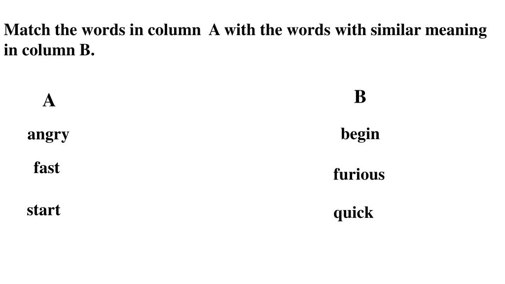 match the words in column a with the words with