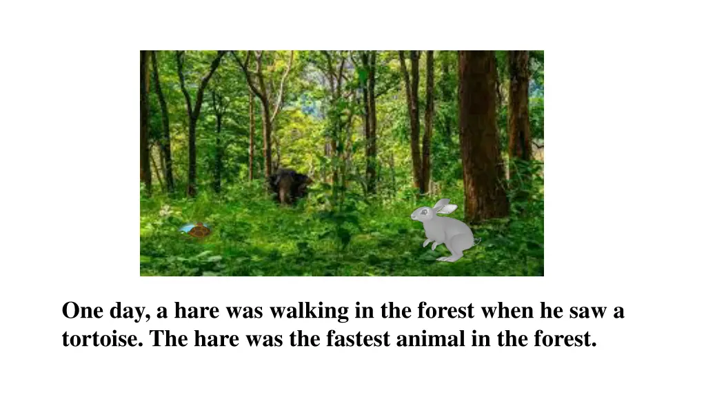 one day a hare was walking in the forest when