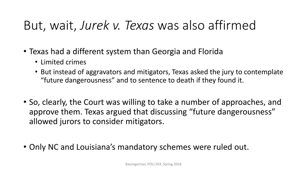 but wait jurek v texas was also affirmed