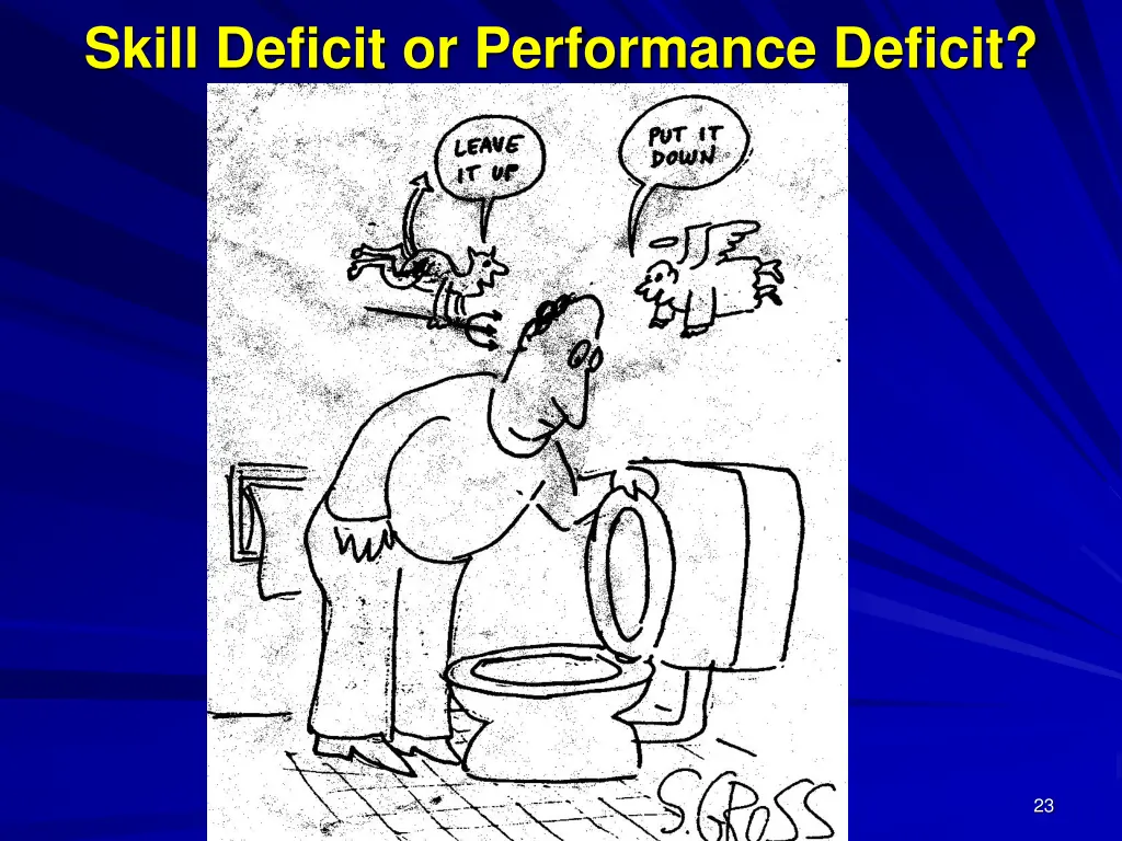 skill deficit or performance deficit