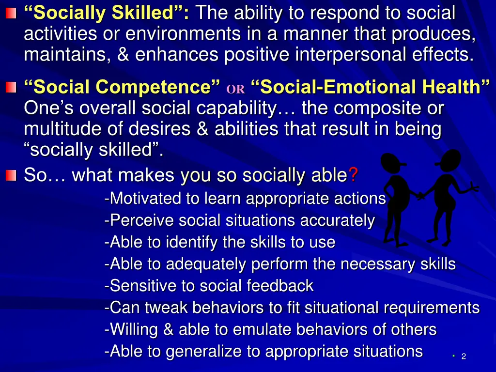 socially skilled the ability to respond to social