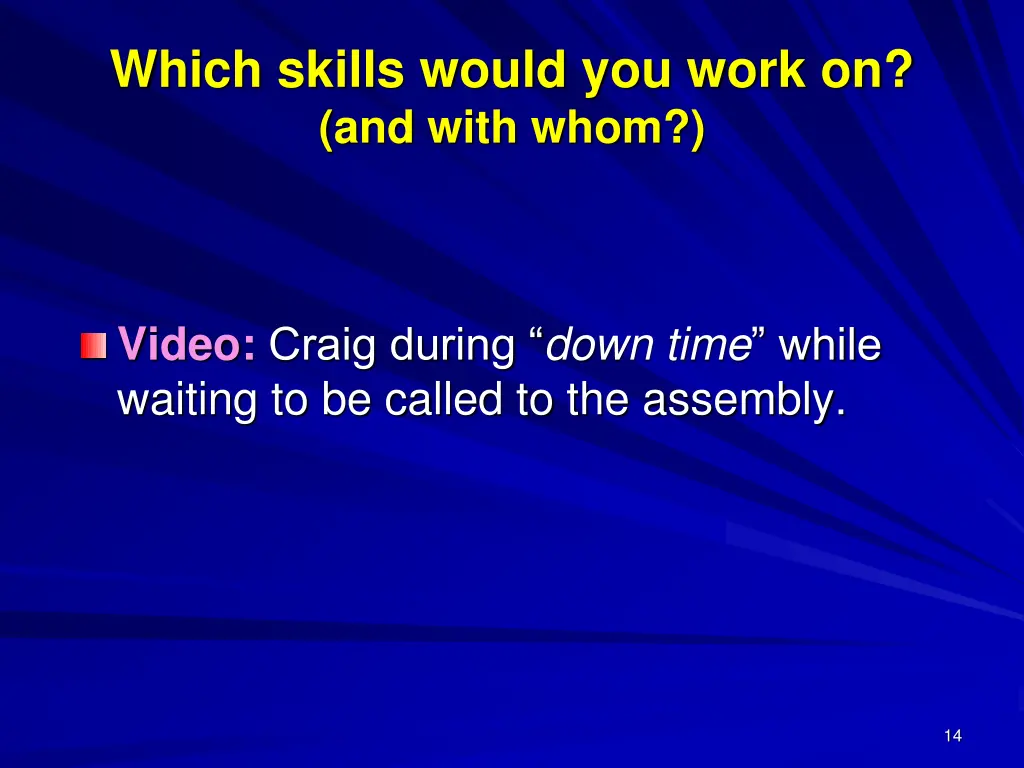 which skills would you work on and with whom 1