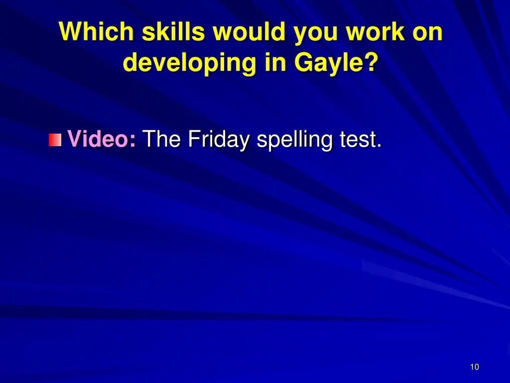 which skills would you work on developing in gayle