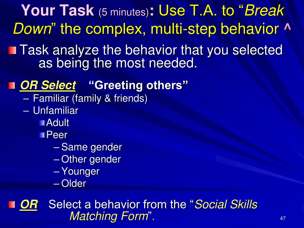 your task 5 minutes use t a to break down