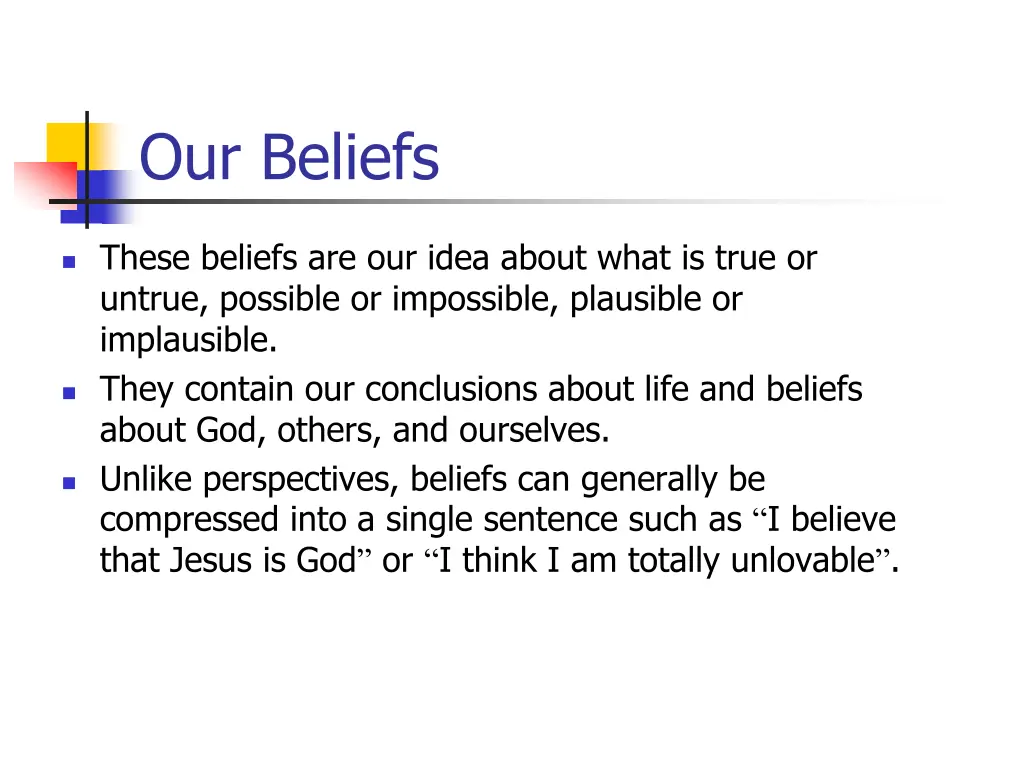 our beliefs