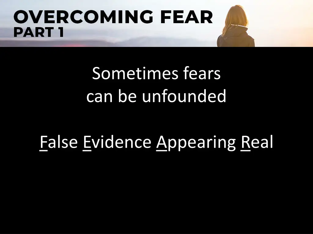 sometimes fears can be unfounded