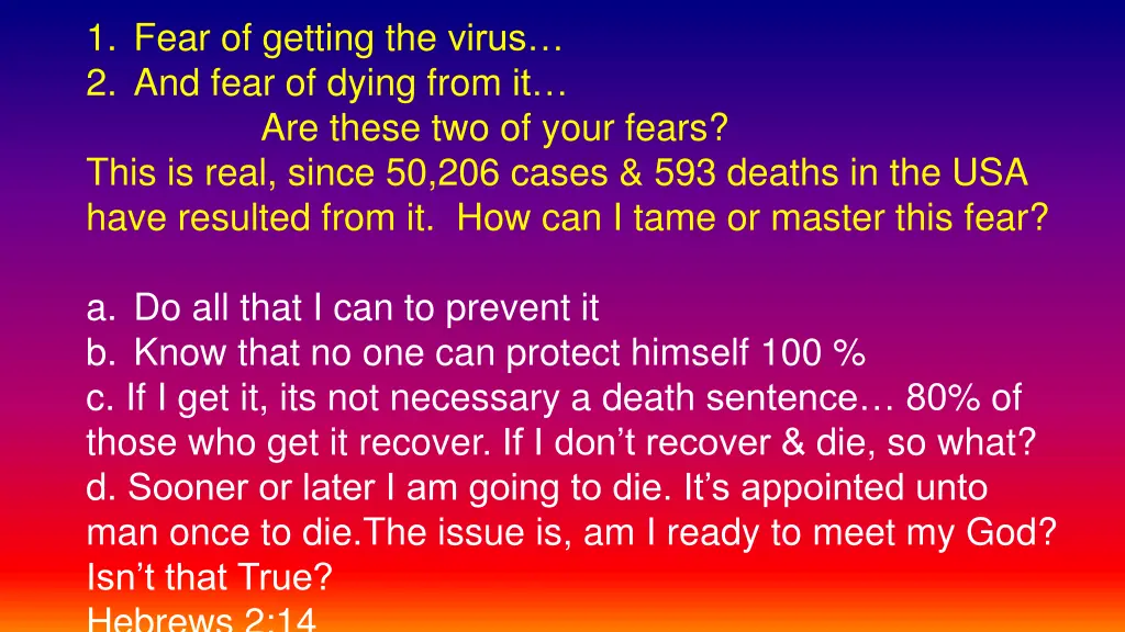 1 fear of getting the virus 2 and fear of dying