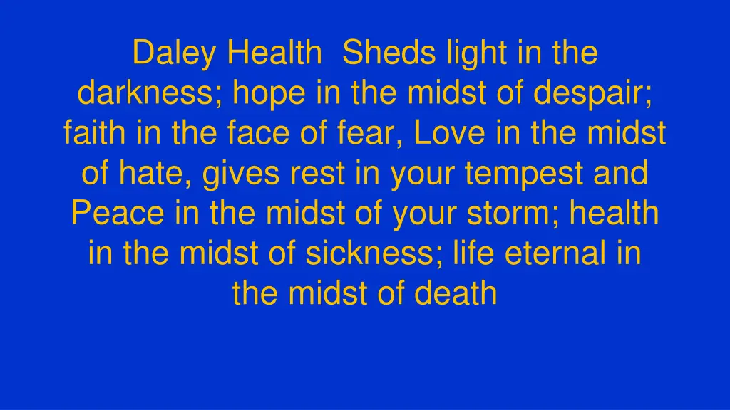 daley health sheds light in the darkness hope