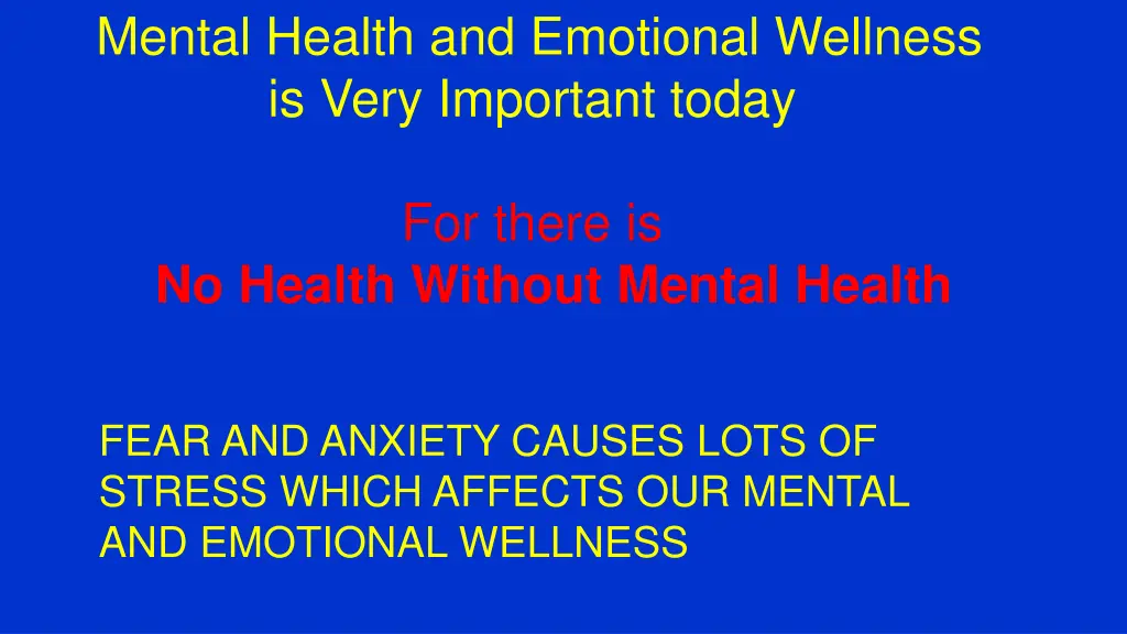 mental health and emotional wellness is very