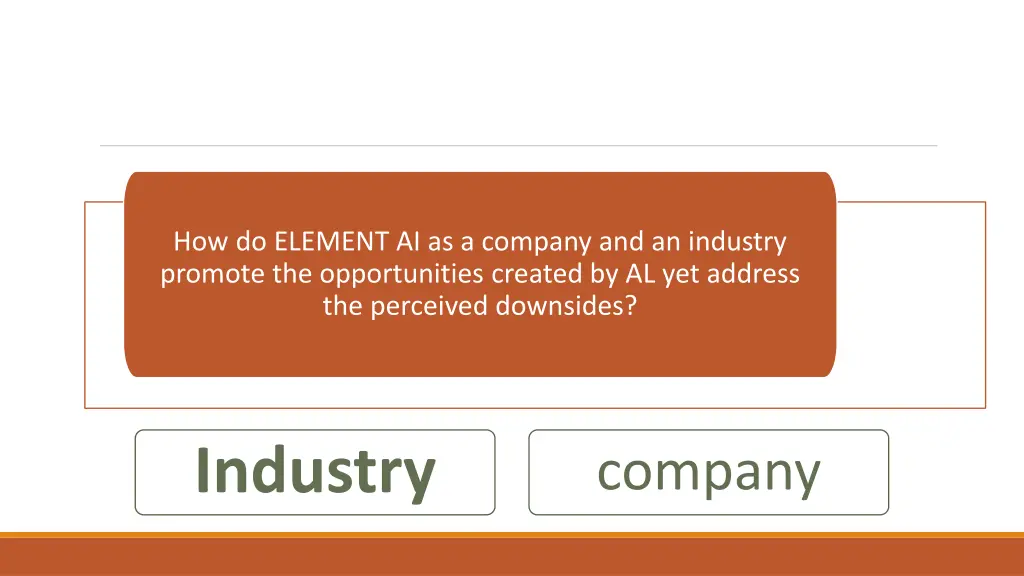 how do element ai as a company and an industry 1