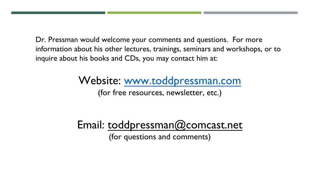 dr pressman would welcome your comments