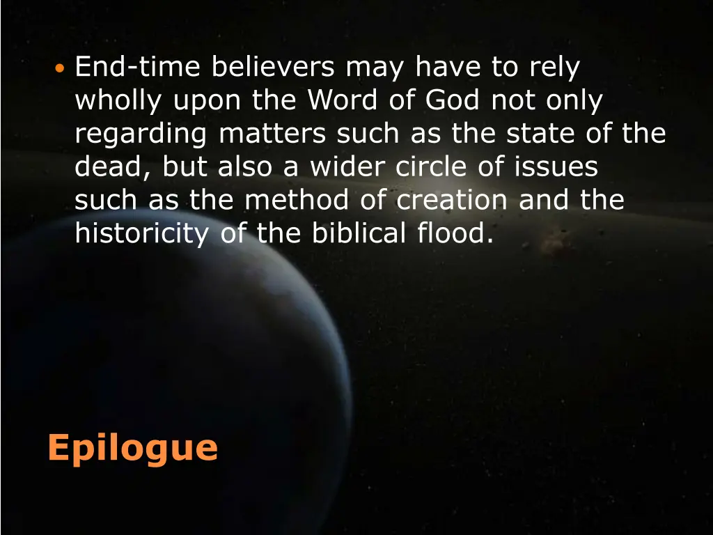 end time believers may have to rely wholly upon