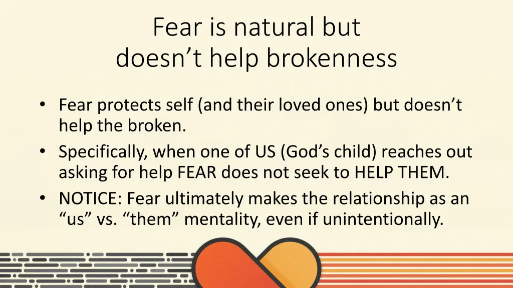 fear is natural but doesn t help brokenness